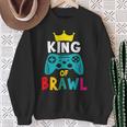 Brawl King Gamer Brawler Brawl Sweatshirt Geschenke für alte Frauen