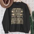 Bruder Ich Habeersucht Für Dich Das Beste Geschenk Sweatshirt Geschenke für alte Frauen