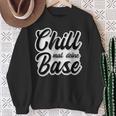 Chill Mal Dein Base Hip Hop Rap Slang Youth Slogan Sweatshirt Geschenke für alte Frauen