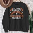 Coach With Ein Richtig Cool Table Tennis Trainer Sweatshirt Geschenke für alte Frauen