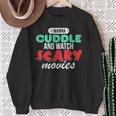 Con Texto I Wanna Cuddle And Watch Scary Movies Love Horror Camisa de entrenamiento Regalos para ancianas