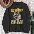 Costume Ich Bin Nur Zum Saufen Hier Carnival Costume Sweatshirt Geschenke für alte Frauen