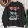 Crochet Yarn Fills My Days Yarn Fills Knitter Crochet Sweatshirt Gifts for Old Women