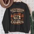 Das Altersheim Kann Waten Ich Geh Campen Grandpa Campen Campen Sweatshirt Geschenke für alte Frauen