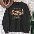 Das Ist Ein Danzl Ding Das Würdest Du Nicht Verstehen Danzl Name Sweatshirt Geschenke für alte Frauen