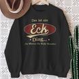 Das Ist Ein Eck Ding Das Würdest Du Nicht Verstehen Eck Name Sweatshirt Geschenke für alte Frauen