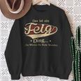 Das Ist Ein Feig Ding Das Würdest Du Nicht Verstehen Feig Name Sweatshirt Geschenke für alte Frauen