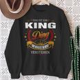 Das Ist Ein King Ding Das Würdest Du Nicht Verstehen King Name Sweatshirt Geschenke für alte Frauen