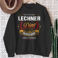Das Ist Ein Lechner Ding Das Würdest Du Nicht Verstehen Lechner Name Sweatshirt Geschenke für alte Frauen