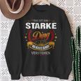 Das Ist Ein Starke Ding Das Würdest Du Nicht Verstehen Starke Name Sweatshirt Geschenke für alte Frauen