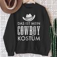 Das Ist Mein Cowboy Costume Carnival Party Saying Sweatshirt Geschenke für alte Frauen