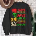 I Have Decided To Stick With Love Martin Black History Month Sweatshirt Gifts for Old Women