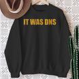 It Was Dns Sweatshirt Geschenke für alte Frauen