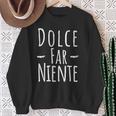 Dolce Far Niente Slogan Italy Sweatshirt Geschenke für alte Frauen