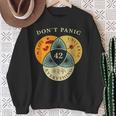 Don't Panic Life Universe Everything 42 Science Fiction Space Lovers Sweatshirt Geschenke für alte Frauen