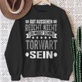 Du Musst Schon Torwart Sein Goalkeeper Sweatshirt Geschenke für alte Frauen