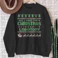 Everything I Wish For Christmas Is A Lobotomy Ugly Christmas Sweatshirt Geschenke für alte Frauen