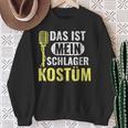 Fancy Dress Folk Music Das Ist Mein Schlager Costume Sweatshirt Geschenke für alte Frauen