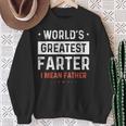 Fathers Day Retro Dad World's Best Farter I Mean Father Sweatshirt Gifts for Old Women