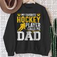 My Favorite Hockey Player Call Me Dad Ice Hockey Dad Sweatshirt Geschenke für alte Frauen