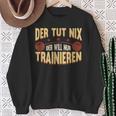 Der Tut Nix Training Saying Strength Sports Muscle Sweatshirt Geschenke für alte Frauen