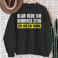 Saying Ironic Stupid Stuff I Am A Man Sweatshirt Geschenke für alte Frauen