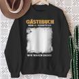 Gästebuch Mein 40 Geburtstag Wir Waren Dabei Sweatshirt Geschenke für alte Frauen