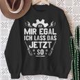 Handwerker Werkstatt Ist Mir Egal Ich Las Das Jetzt So Sweatshirt Geschenke für alte Frauen