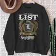 Het Is Een List Ding Je Zou Het Niet Begrijpen List Naam Sweatshirt Geschenke für alte Frauen