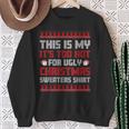 Too Hot For Ugly Christmas Jumper Family Christmas Sweatshirt Geschenke für alte Frauen