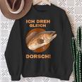 Ich Dreh Gleich Durch Dorsch Sweatshirt Geschenke für alte Frauen