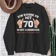 Ich Hasse Es Mit 70 So Gut Aushlen 70 Jahre 70Th Birthday Sweatshirt Geschenke für alte Frauen