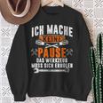 Ich Mache Keine Pause Das Werkzeug Muss Sich Restoren Sweatshirt Geschenke für alte Frauen