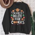 I'm Here To Delete Your Cookies Tech Baking Humour Sweatshirt Geschenke für alte Frauen