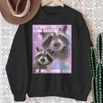 I'm Sorry For Being Annoying Trash Raccoon Meme Sweatshirt Geschenke für alte Frauen