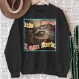Ironic Raccoon Meme Sweatshirt | Life is Soup | Statement Wear Gifts for Old Women