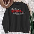If It’s Just A Symbol Then To Hell With It Sweatshirt Gifts for Old Women