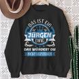 Jürgen Name First Name Day Das Ist Ein Jürgen Ding Sweatshirt Geschenke für alte Frauen