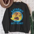 Kayaking Gets Me Wet Sweatshirt Geschenke für alte Frauen