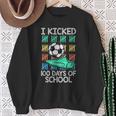 I Kicked 100 Days Of School Soccer Player Sports 100Th Day Sweatshirt Gifts for Old Women