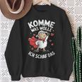 Komme Was Wolle Ich Schaf Das Landwirt Bauernhof Motivation Sweatshirt Geschenke für alte Frauen