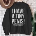 I Have A Little Offensive Sweatshirt Geschenke für alte Frauen