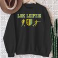 Lok Leipzig Fussball Kickenerein Fan Heimat Sachsen Sweatshirt Geschenke für alte Frauen