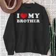 I Love My Brother I Love My Brother Sweatshirt Geschenke für alte Frauen