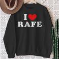 I Love Rafe I Love Rafe Sweatshirt Geschenke für alte Frauen