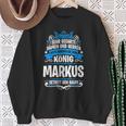 Markus Name With King Saying Sweatshirt Geschenke für alte Frauen