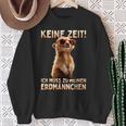 Meerkat Surikate Ich Muss Zu Meinen Erdmännchen Sweatshirt Geschenke für alte Frauen