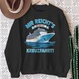 Mir Reicht's Ich Geh Auf Kreuzfahrtschiff Sweatshirt Geschenke für alte Frauen