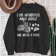 I Like Motorcycles And Dogs And Maybe 3 People Sweatshirt Geschenke für alte Frauen