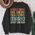 Name Mario -Erneigt Euch Seine Majestät Mario Sweatshirt Geschenke für alte Frauen